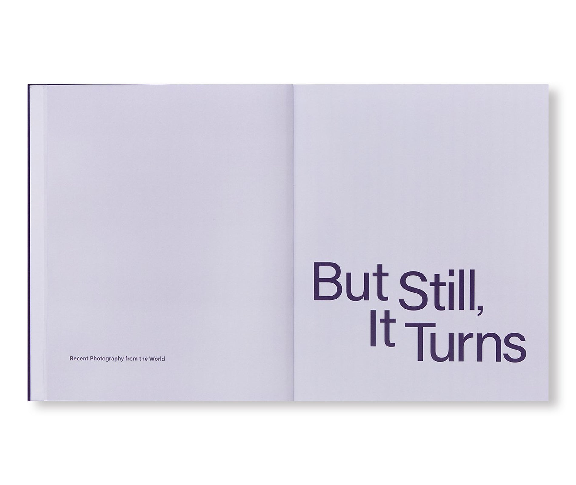 BUT STILL, IT TURNS by Paul Graham (ed.)