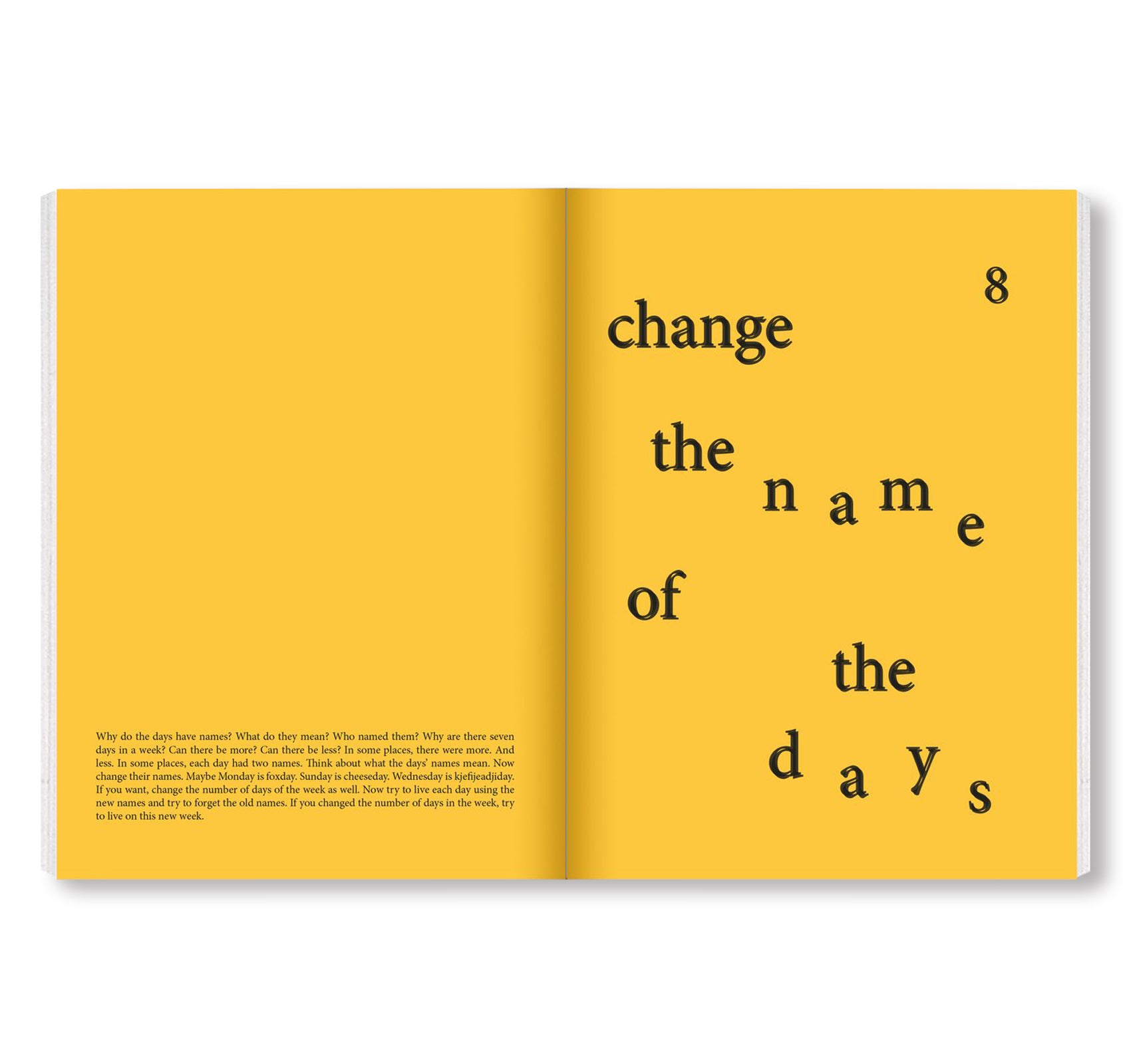 CHANGE THE NAME OF THE DAYS by David Horvitz