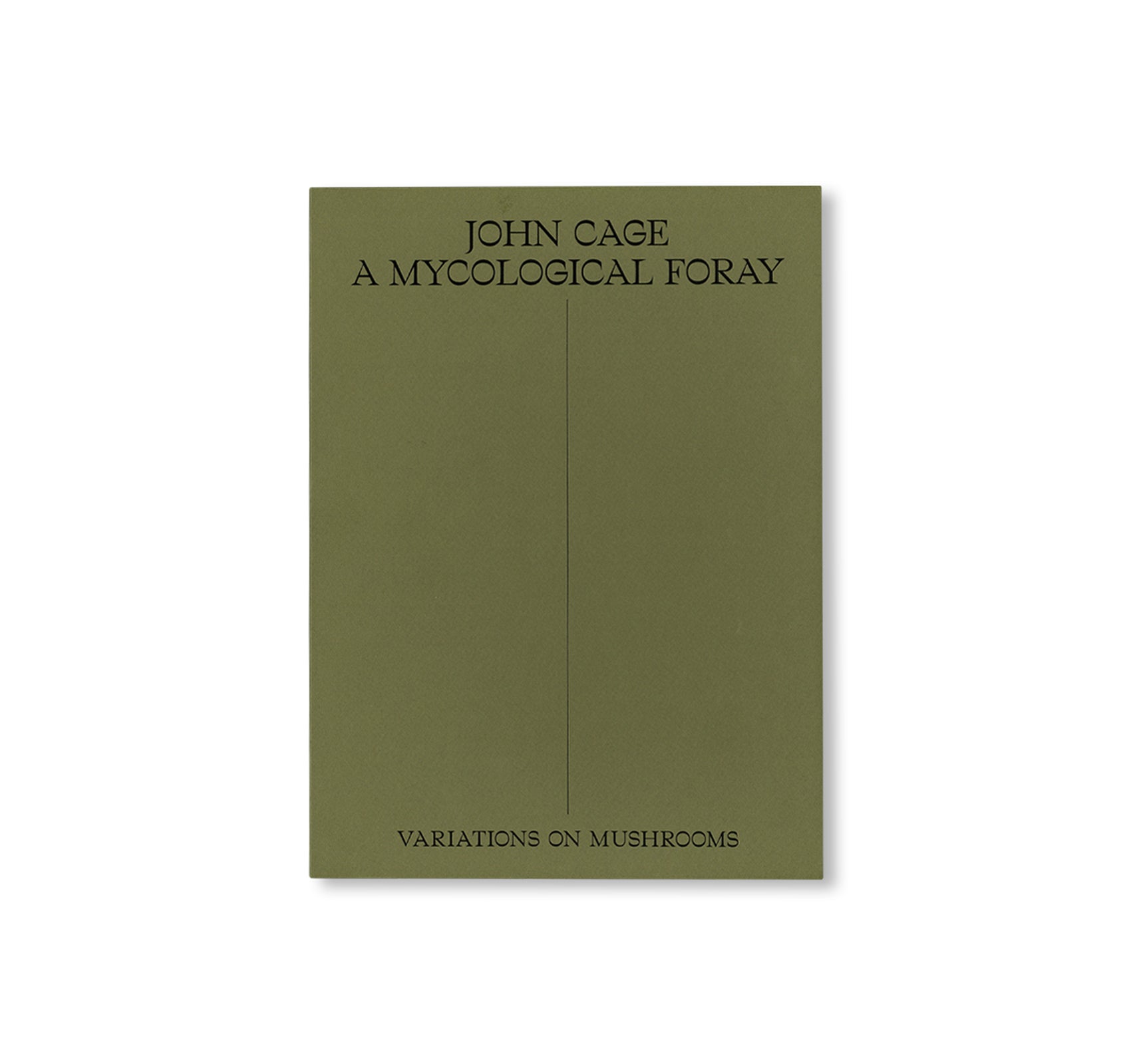 A MYCOLOGICAL FORAY by John Cage [THIRD EDITION]