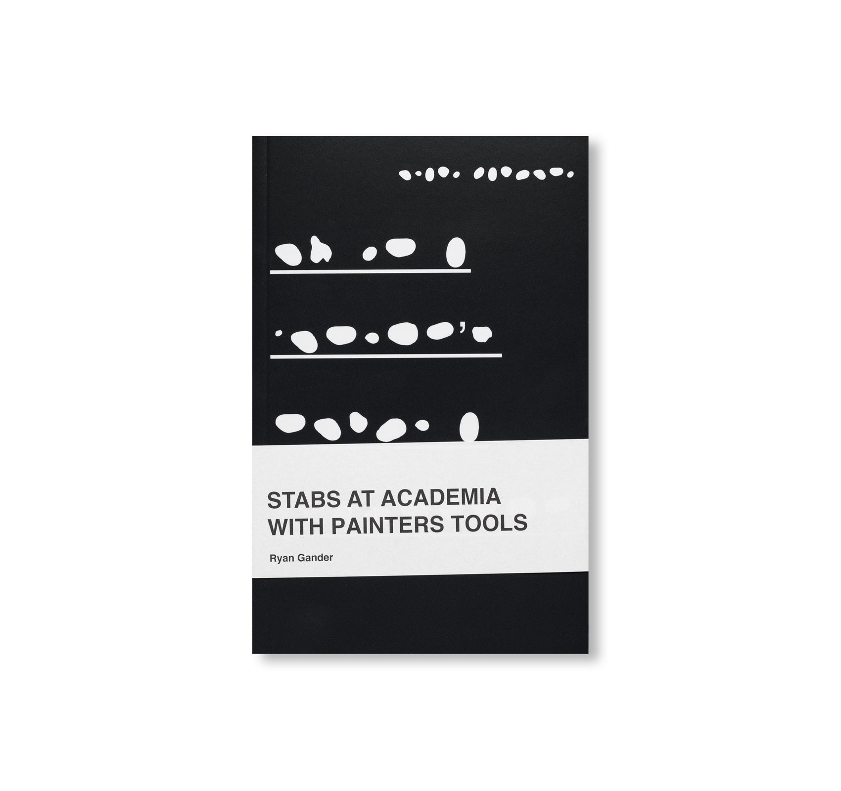 STABS AT ACADEMIA WITH PAINTERS TOOLS by Ryan Gander