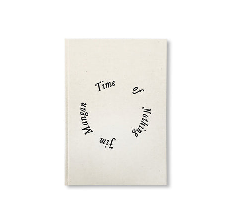 TIME OF NOTHING by Jim Mangan