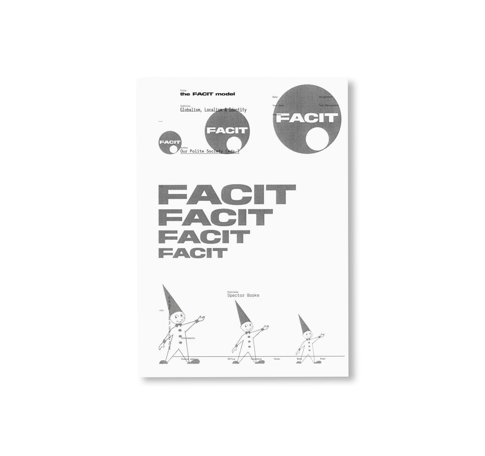 THE FACIT MODEL - GLOBALISM, LOCALISM, IDENTITY by Our Polite Society