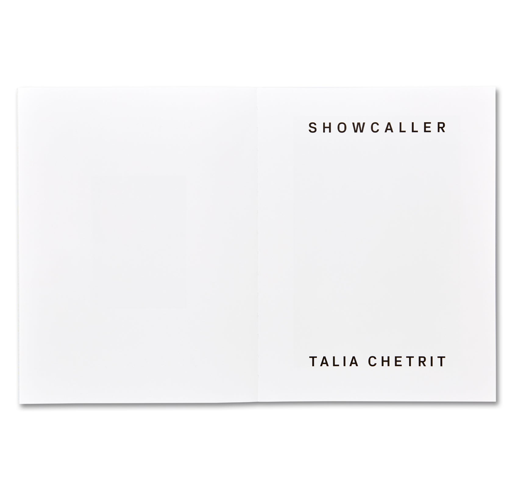 SHOWCALLER by Talia Chetrit