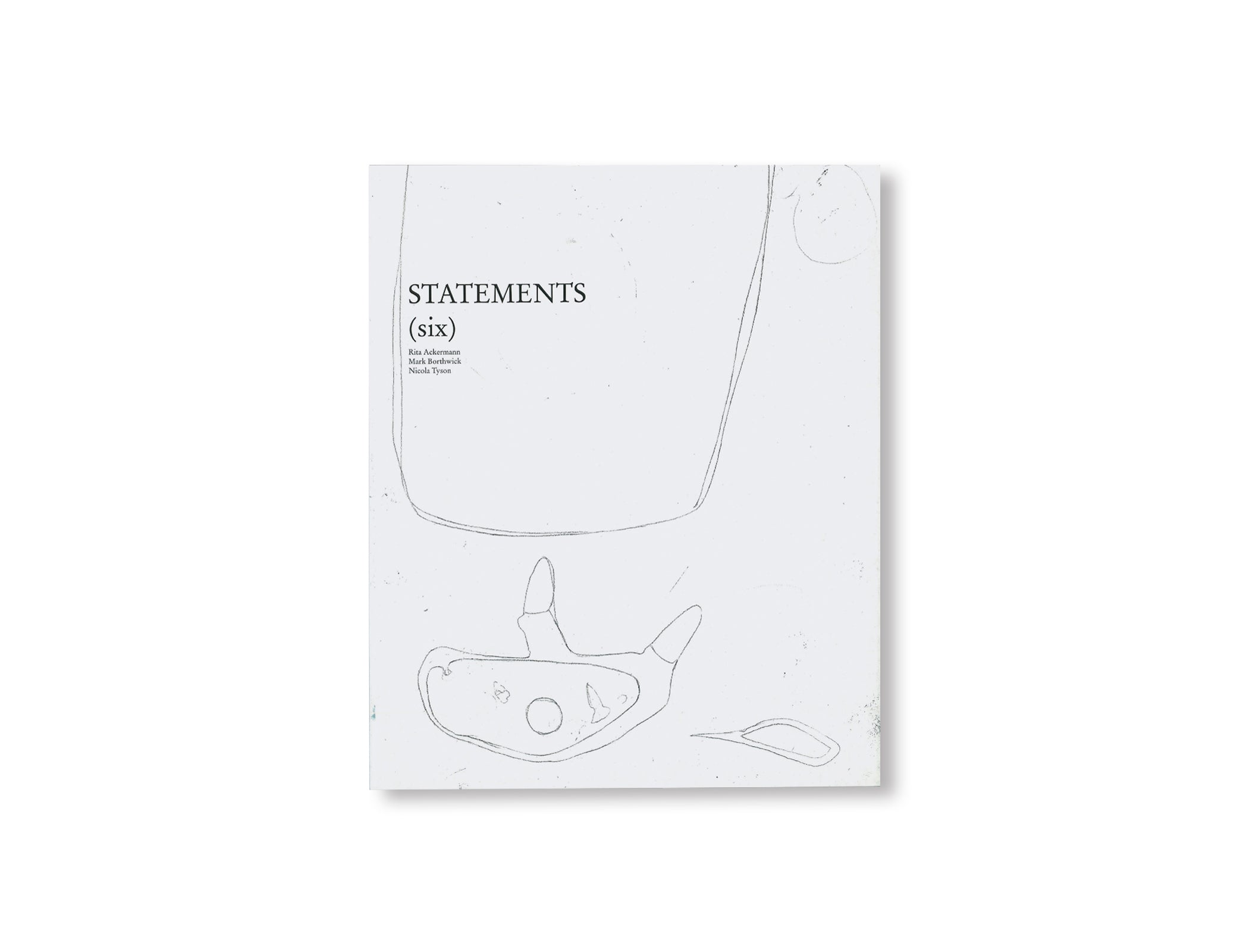 STATEMENTS (SIX) by Rita Ackermann, Mark Borthwick, Nicola Tyson