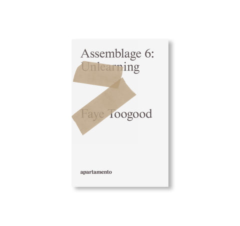 ASSEMBLAGE 6, UNLEARNING by Faye Toogood